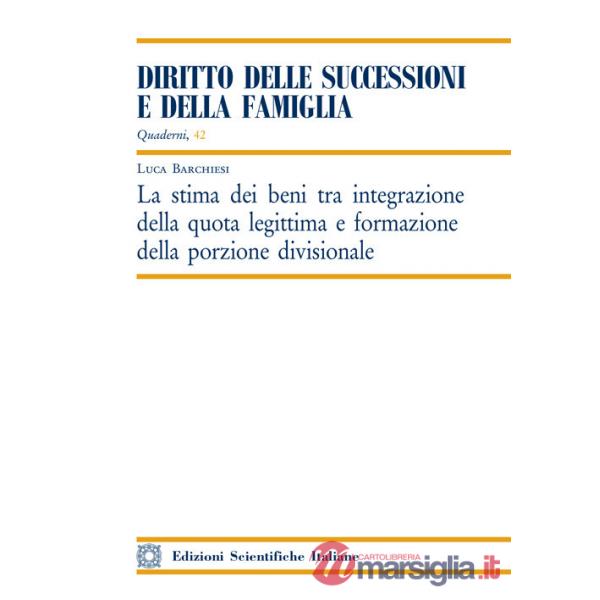 La stima dei beni tra integrazione della quota legittima e formazione della porzione divisionale