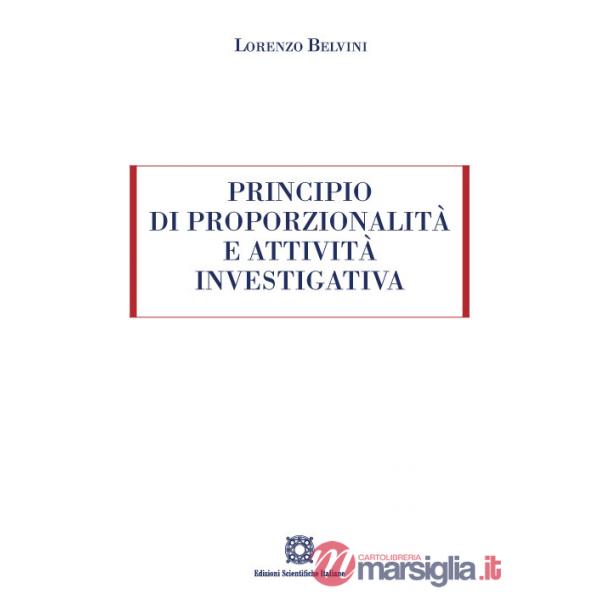 Principio di proporzionalità e attività investigativa