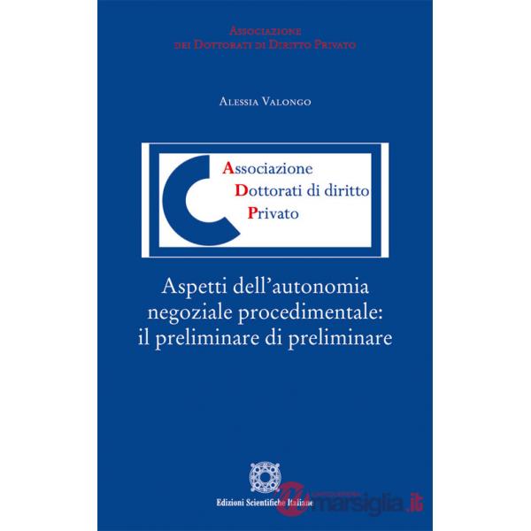 Aspetti dell'autonomia negoziale procedimentale: il preliminare di preliminare