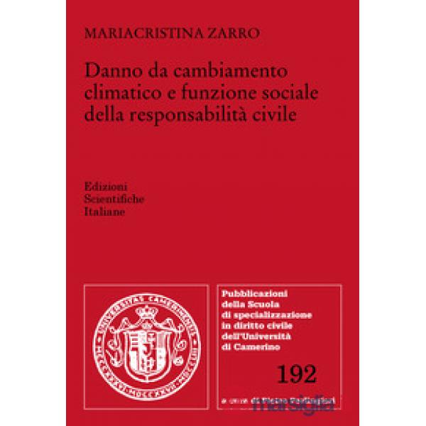 Danno da cambiamento climatico e funzione sociale della responsabilità civile