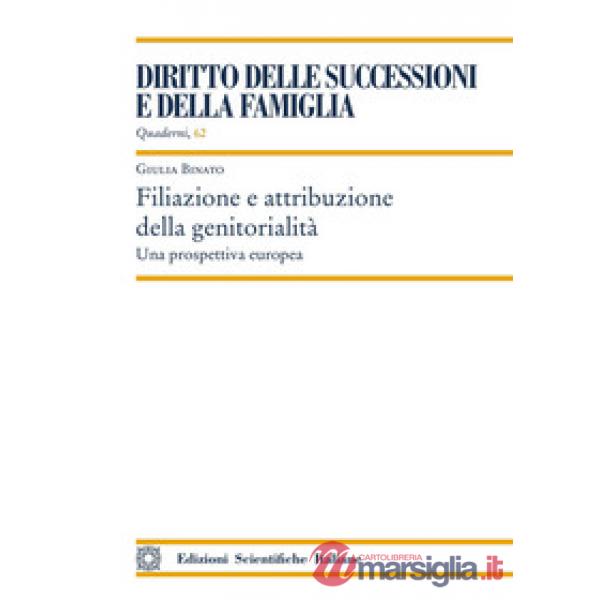 Filiazione e attribuzione della genitorialità. Una prospettiva europea