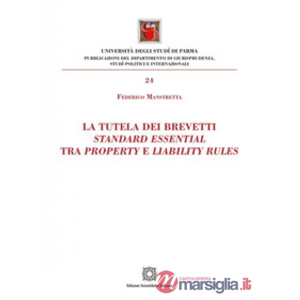 La tutela dei brevetti standard essential tra property e liabilty rules