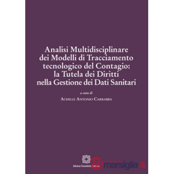 Analisi multidisciplinare dei modelli di tracciamento tecnologico del contagio: la tutela dei diritti nella gestione dei dati sa
