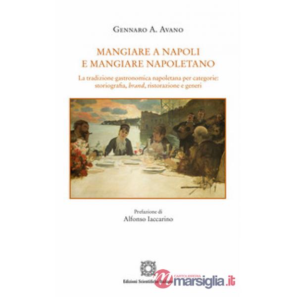 Mangiare a Napoli e mangiare napoletano