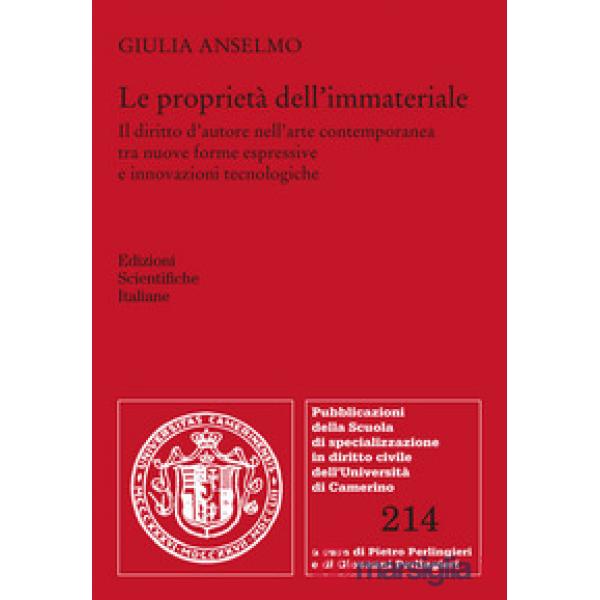 Le proprietà dell'immateriale. Il diritto d'autore nell'arte contemporanea tra nuove forme espressive e innovazioni tecnologiche