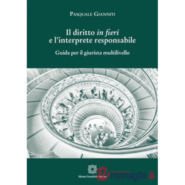 Il diritto in fieri e l'interprete responsabile