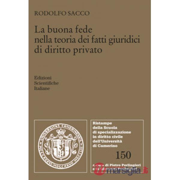 La buona fede nella teoria dei fatti giuridici di diritto privato