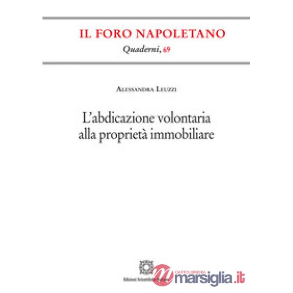 L'abdicazione volontaria alla proprietà immobiliare
