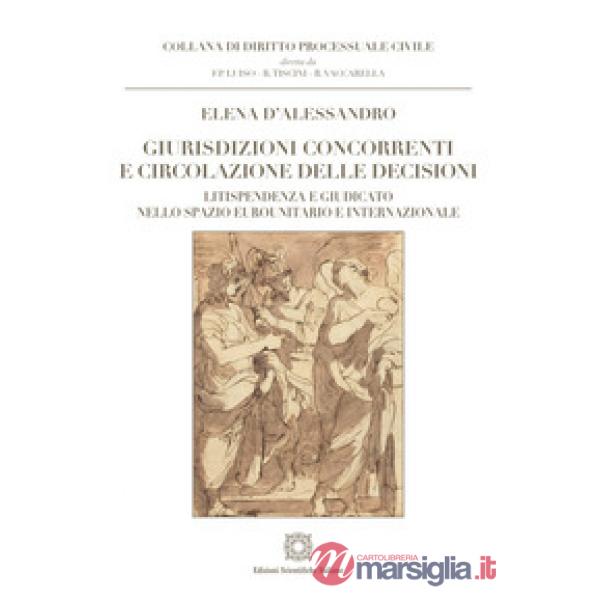 Giurisdizioni concorrenti e circolazione delle decisioni