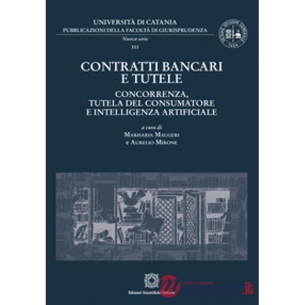 Contratti bancari e tutele. Concorrenza, tutela del consumatore e intelligenza artificiale