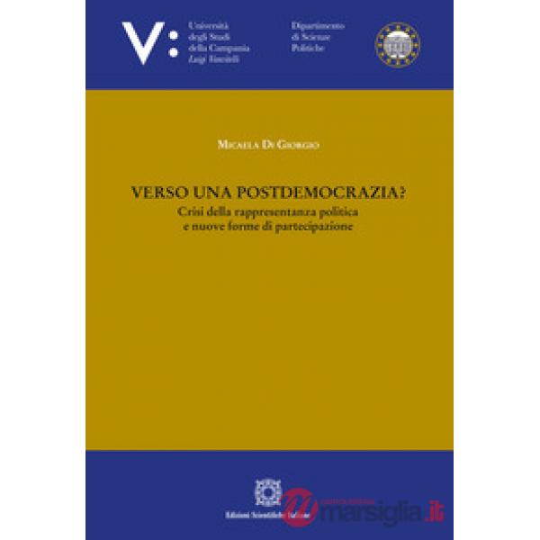 Verso una postdemocrazia? Crisi della rappresentanza politica e nuove forme di partecipazione
