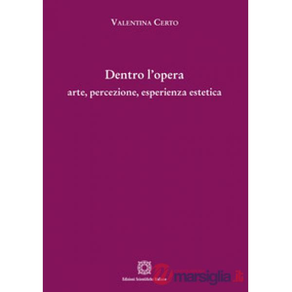 Dentro l'opera: arte, percezione, esperienza estetica