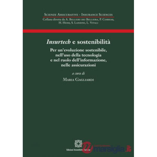 Insurtech e sostenibilità. Per un'evoluzione sostenibile, nell'uso della tecnologia e nel ruolo dell'informazione, nelle assicur