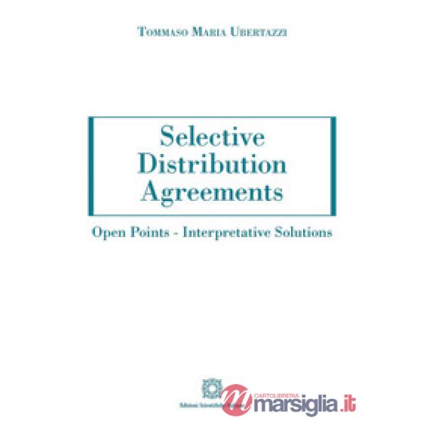 Selective distribution agreements. Open points. Interpretative solutions