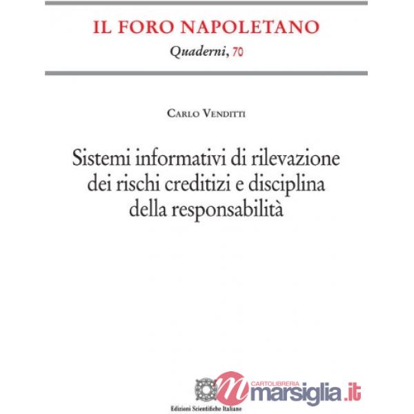 Sistemi informativi di rilevazione dei rischi creditizi e disciplina della responsabilità