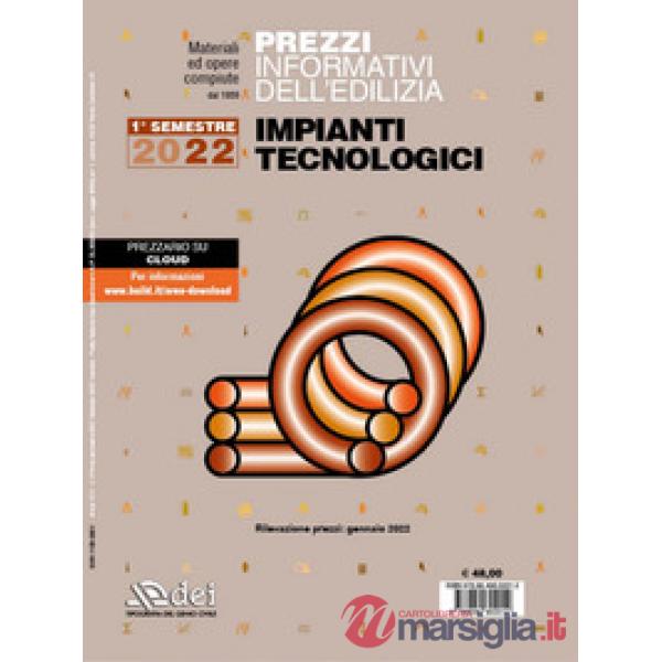 Prezzi informativi dell'edilizia. Impianti tecnologici. 1° semestre 2022