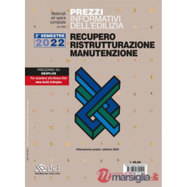 Prezzi informativi dell'edilizia. Recupero ristrutturazioni manutenzione. Secondo semestre 2022. Rilevazione prezzi Ottobre 2022