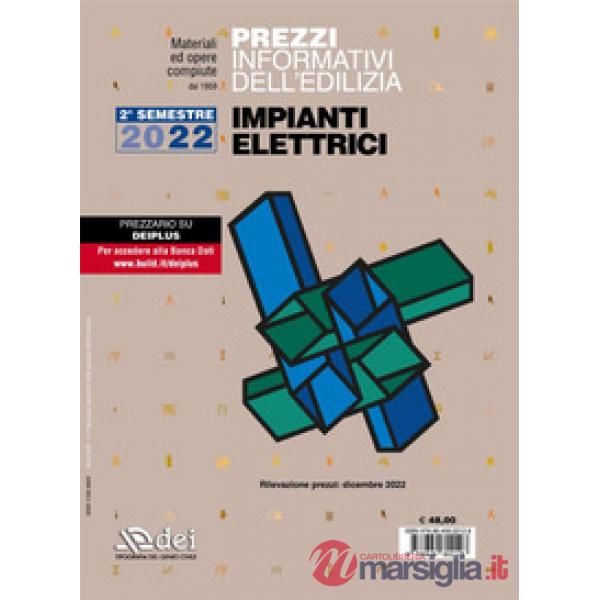 Prezzi informativi dell'edilizia. Impianti elettrici. 2° Semestre 2022. Materiali e opere compiute