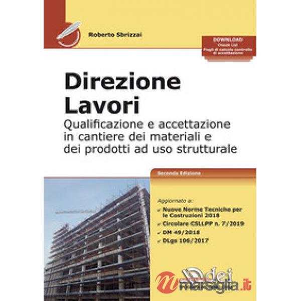 Direzione lavori. Qualificazione ed accettazione in cantiere dei materiali e dei prodotti ad uso strutturale