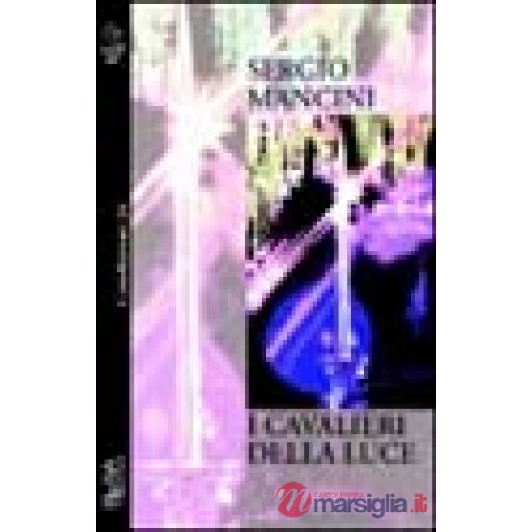 Cavalieri della luce (I)