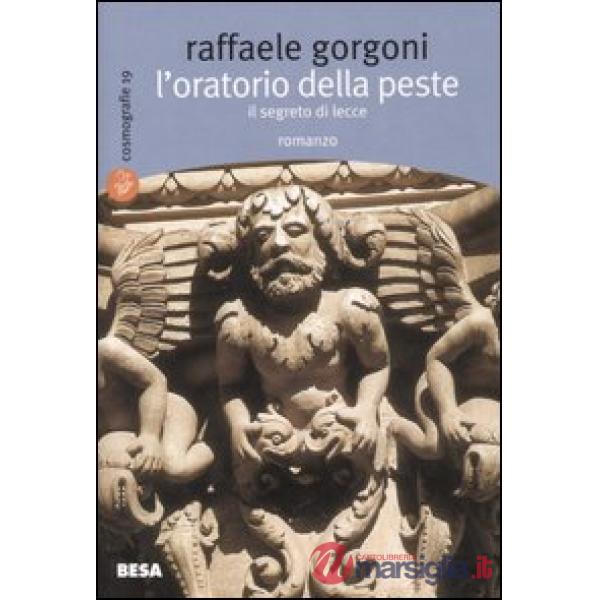 Oratorio della peste. Il segreto di Lecce (L')