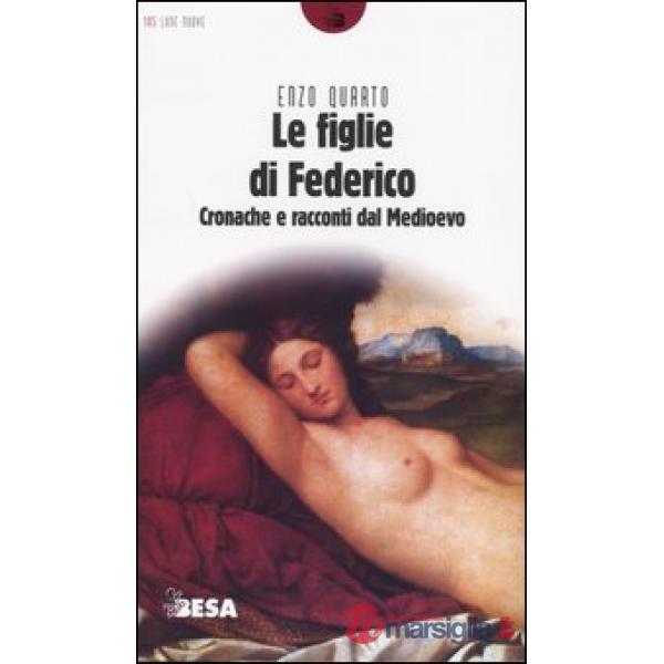Figlie di Federico. Cronache e racconti dal Medioevo (Le)