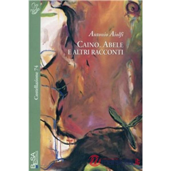 Caino, Abele e altri racconti