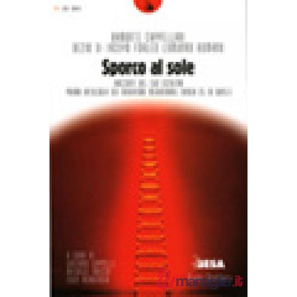 Sporco al sole. Racconti del Sud estremo
