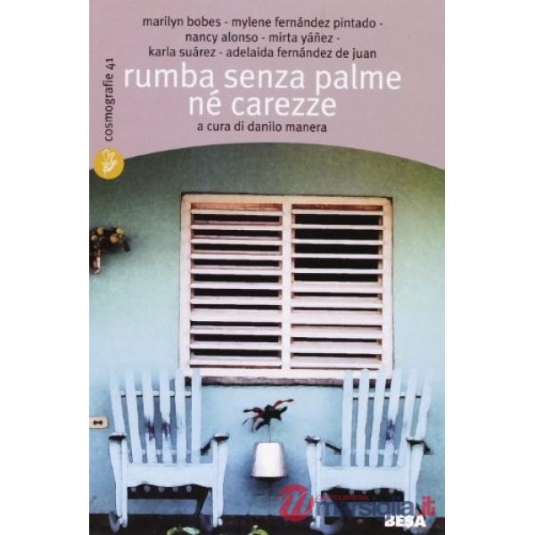 Rumba senza palme né carezze