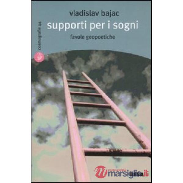 Supporti per i sogni. Favole geopetiche