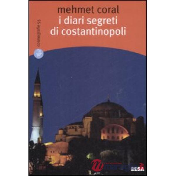 Diari segreti di Costantinopoli (I)