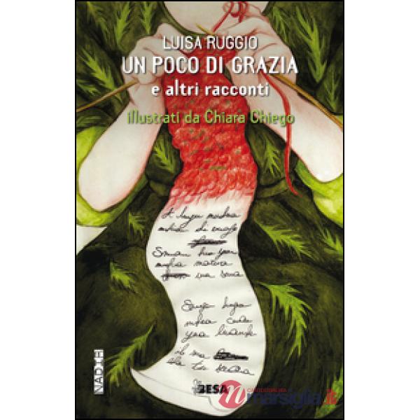 Poco di grazia e altri racconti (Un)