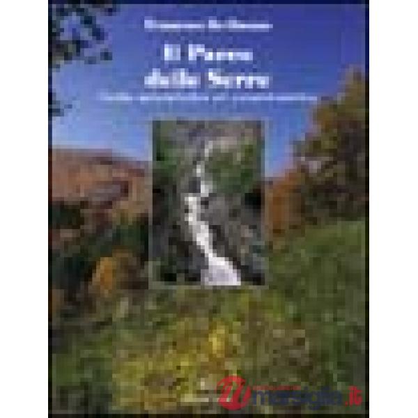 Parco delle Serre. Guida naturalistica ed escursionistica (Il)