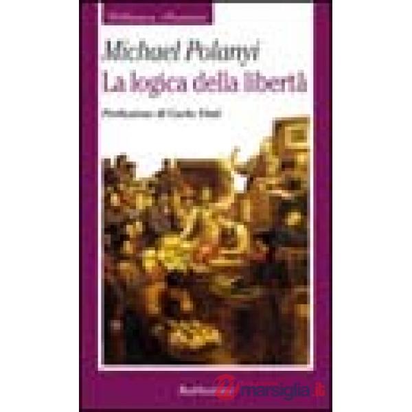 Logica della libertà (La)