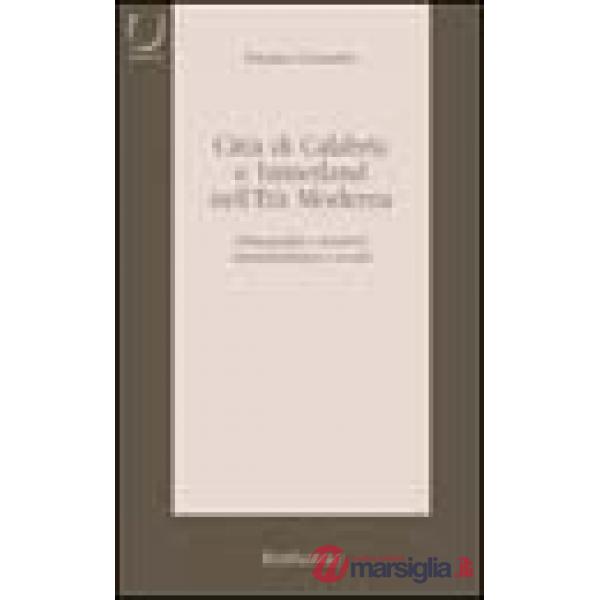 Città di Calabria e hinterland nell'età moderna. Demografia e strutture amministrative e sociali