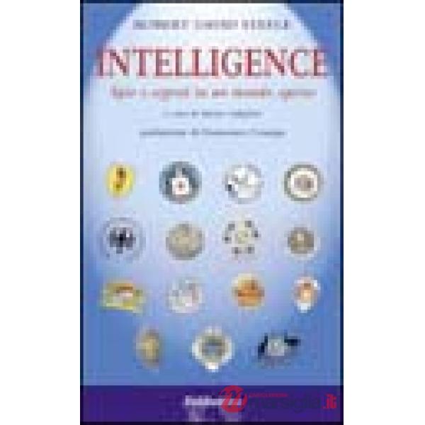 Intelligence. Spie e segreti in un mondo aperto