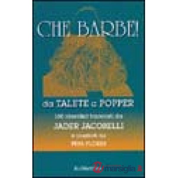 Che barbe! Da Talete a Popper. 100 identikit tracciati da Jader Jacobelli e illu