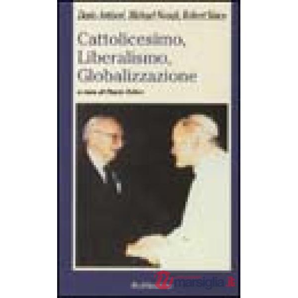 Cattolicesimo, Liberalismo, Globalizzazione