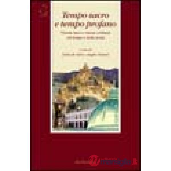 Tempo sacro e tempo profano. Visione laica e visione cristiana del tempo e della