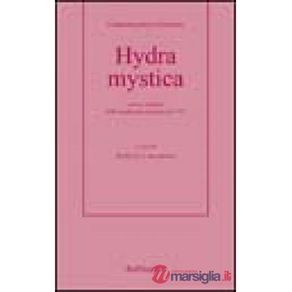 Hydra mystica. Con la ristampa della traduzione italiana del 1761