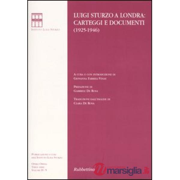Luigi Sturzo a Londra: carteggi e documenti (1925-1946)