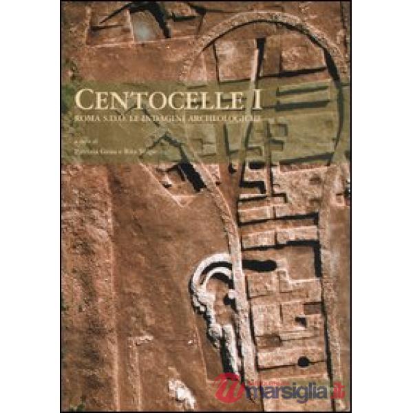 Centocelle I. Roma S.D.O. le indagini archeologiche