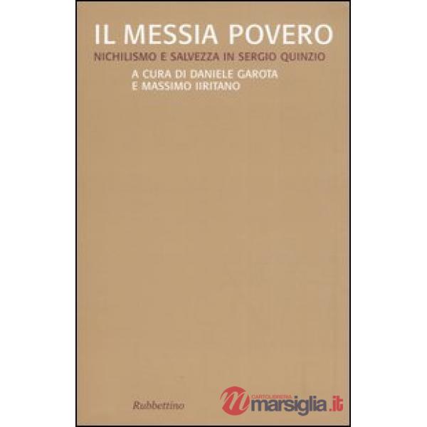 Messia povero. Nichilismo e salvezza in Sergio Quinzio (Il)