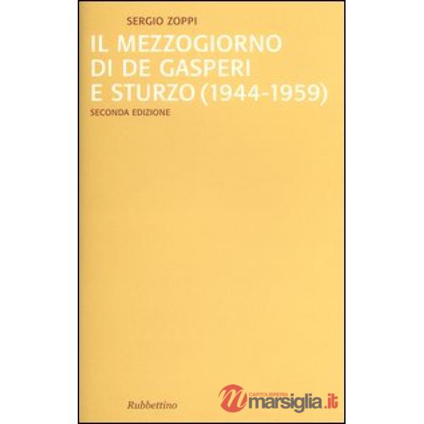 Mezzogiorno di De Gasperi e Sturzo (1944-1959) (Il)