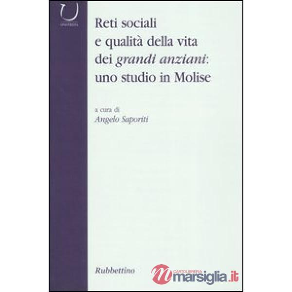 Reti sociali e qualità della vita dei grandi anziani: uno studio in Molise