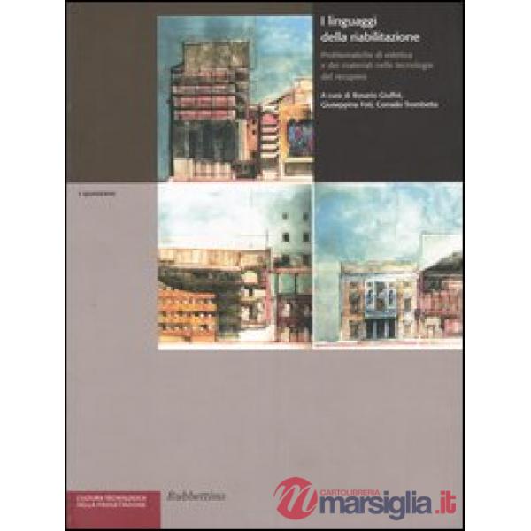 Linguaggi della riabilitazione. Problematiche di estetica e dei materiali nelle