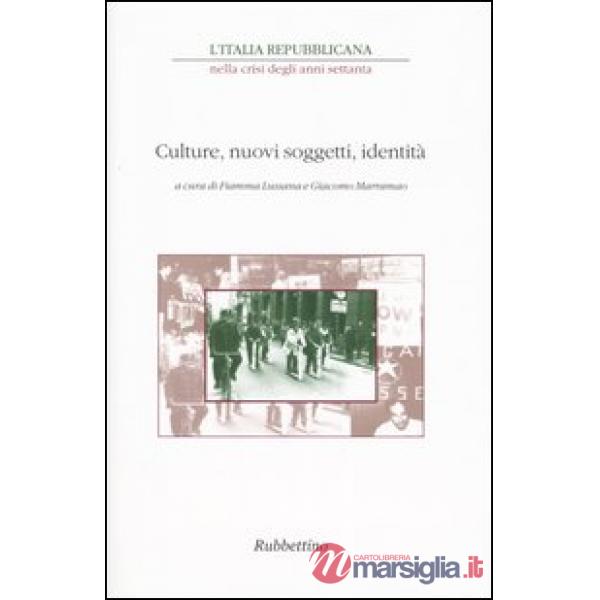 Italia repubblicana nella crisi degli anni Settanta. Atti del ciclo di Convegni (Roma, novembre-dicembre 2001) (L'). Vol. 2: Cul