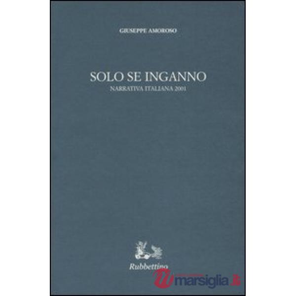 Solo se inganno. Narrativa italiana 2001