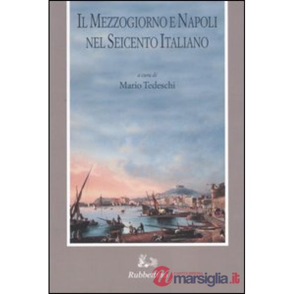 Mezzogiorno e Napoli nel Seicento italiano. Atti del Convegno (Napoli, 24 maggio
