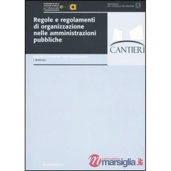 Regole e regolamenti di organizzazione nelle amministrazioni pubbliche